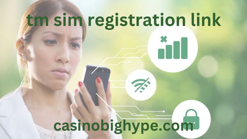 Unveiling the TM SIM Registration Link: Your Ultimate Guide